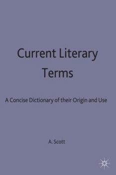 Hardcover Current Literary Terms: A Concise Dictionary of Their Origin and Use Book