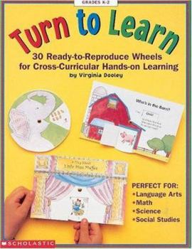 Paperback Turn to Learn: 30 Ready-To-Reproduce Wheels for Cross-Curricular, Hands-On Learning Book