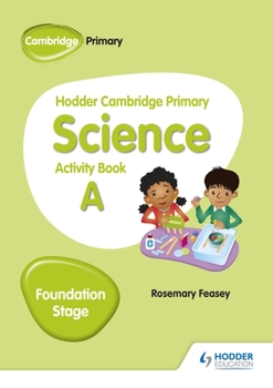 Paperback Hodder Cambridge Primary Science Activity Book a Foundation Stage: Hodder Education Group Book