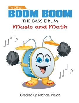 Paperback Boom Boom the Bass Drum - Music and Math: Music and Math Book