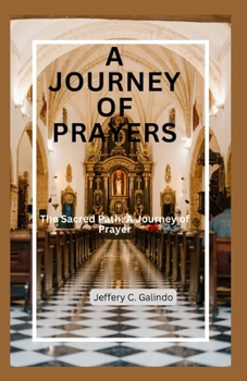 Paperback A Journey of Prayers: The Sacred Path: A Journey of Prayer Book