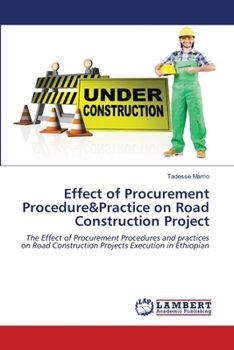 Paperback Effect of Procurement Procedure&Practice on Road Construction Project Book