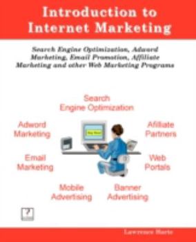 Paperback Introduction to Internet Marketing; Search Engine Optimization, Adword Marketing, Email Promotion, and Affiliate Programs Book