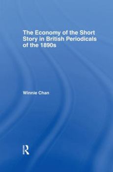 Paperback The Economy of the Short Story in British Periodicals of the 1890s Book