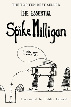 The Essential Spike Milligan - Book  of the ... Spike Milligan