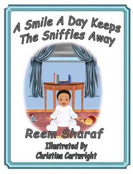 Hardcover A Smile A Day Keeps The Sniffles Away Book