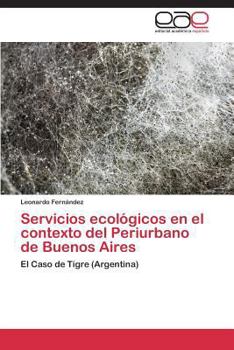 Paperback Servicios ecológicos en el contexto del Periurbano de Buenos Aires [Spanish] Book