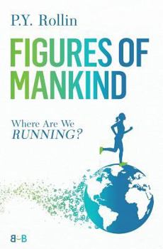 Paperback Figures of Mankind: Where Are We Running? Book