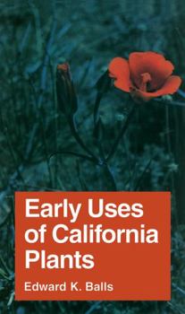 Paperback Early Uses of California Plants: Volume 10 Book