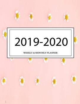 2019 - 2020 Weekly and Monthly Planner: Calendar Schedule + Organizer | Inspirational Quotes (2019-2020 Academic Planners