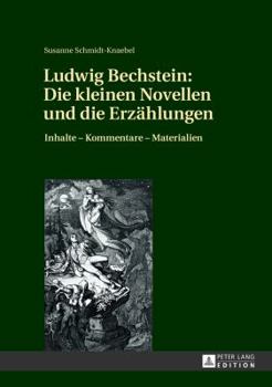 Hardcover Ludwig Bechstein: Die kleinen Novellen und die Erzaehlungen: Inhalte - Kommentare - Materialien [German] Book