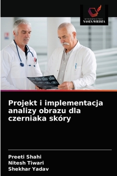 Paperback Projekt i implementacja analizy obrazu dla czerniaka skóry [Polish] Book