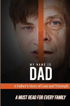 Paperback My Name is Dad [Large Print] Book