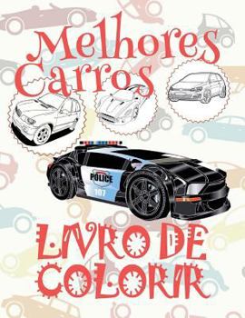 Paperback &#9996; Melhores Carros &#9998; Livro de Colorir 5 anos &#9998; Voitures Livre de Coloriage pour les gar?ons &#9997; (Portuguese Edition): &#9996;Best [Portuguese] Book