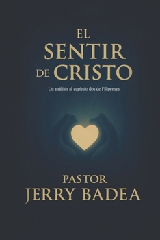 Paperback El Sentir De Cristo: Una mirada al capítulo dos de Filipenses. Book