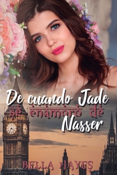 Paperback De Cuando Jade Se Enamoró de Nasser [Spanish] Book