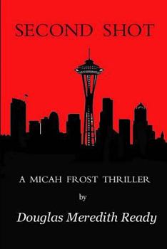 Paperback Second Shot: A Micah Frost Thriller Book