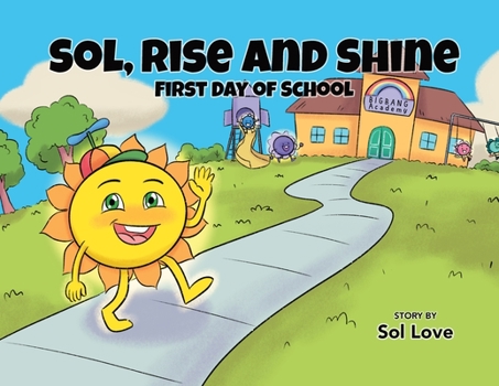 Paperback Sol, Rise and Shine: First Day of School Book