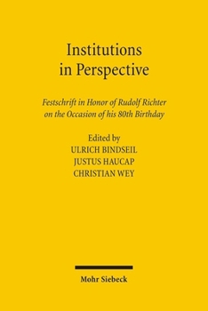 Hardcover Institutions in Perspective: Festschrift in Honor of Rudolf Richter on the Occasion of His 80th Birthday Book