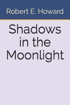 Shadows in the Moonlight - Book #10 of the Dark Storm Conan Chronology