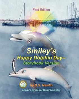 Paperback Smiley's Happy Dolphin Day--Storybook Version Book