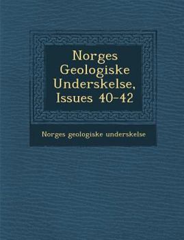 Paperback Norges Geologiske Unders�kelse, Issues 40-42 Book