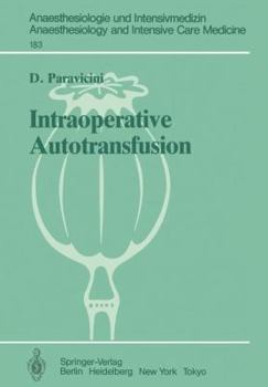 Intraoperative Autotransfusion: Untersuchungen Zur Effektivitat Und Qualitat Der Aufarbeitung Gewaschener, Autologer Erythrozyten