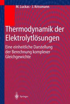 Paperback Thermodynamik Der Elektrolytlösungen: Eine Einheitliche Darstellung Der Berechnung Komplexer Gleichgewichte [German] Book