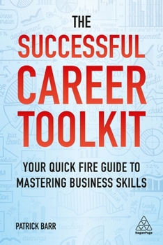 Paperback The Successful Career Toolkit: Your Quick Fire Guide to Mastering Business Skills Book