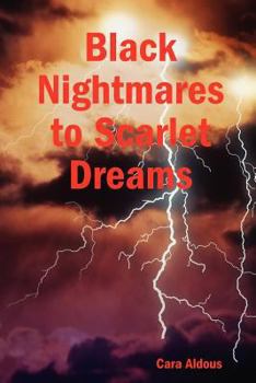 Paperback Black Nightmares to Scarlet Dreams Book
