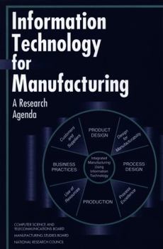 Paperback Information Technology for Manufacturing: A Research Agenda Book