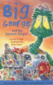 Paperback Big George and the Seventh Knight Book