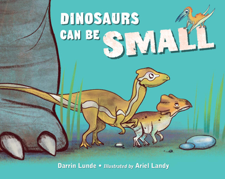 Hardcover Dinosaurs Can Be Small Book