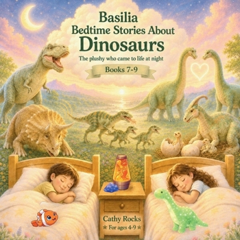 Paperback Basilia - Bedtime Stories about Dinosaurs: Trilogy 3 - Books 7-9 Book