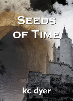 Seeds of Time - Book #1 of the Eagle Glen