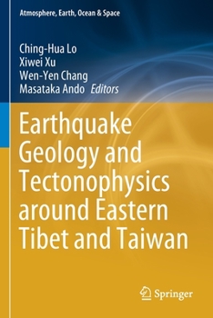 Paperback Earthquake Geology and Tectonophysics Around Eastern Tibet and Taiwan Book