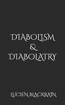 Paperback Diabolism & Diabolatry Book