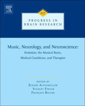 Hardcover Music, Neurology, and Neuroscience: Evolution, the Musical Brain, Medical Conditions, and Therapies: Volume 217 Book