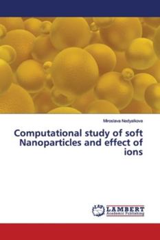 Paperback Computational study of soft Nanoparticles and effect of ions Book