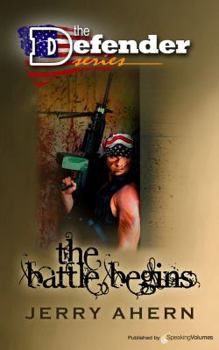 The Battle Begins - Book #1 of the Defender