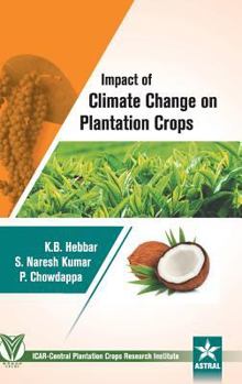 Hardcover Impact of Climate Change on Plantation Crops Book