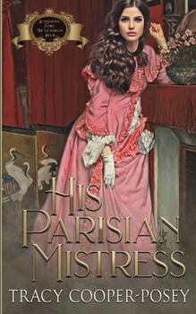 His Parisian Mistress - Book #1 of the Scandalous Family--The Victorians