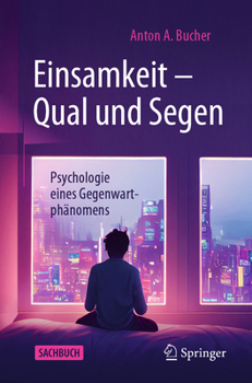 Paperback Einsamkeit - Qual Und Segen: Psychologie Eines Gegenwartphänomens [German] Book