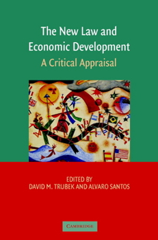 Paperback The New Law and Economic Development: A Critical Appraisal Book