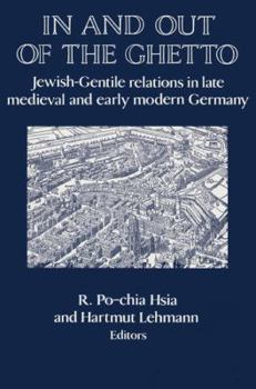 Paperback In and Out of the Ghetto: Jewish-Gentile Relations in Late Medieval and Early Modern Germany Book