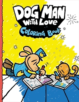 Paperback Dog Man Coloring Book: The Official Dog Man with Love [Large Print] Book