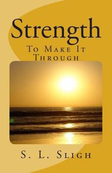 Paperback Strength to Make it Through Book