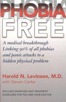 Paperback Phobia Free: Medical Breakthrough Linking 90% of All Phobias and Panic Attack to a Hidden Physical Problem Book
