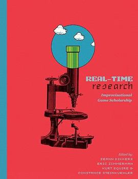 Paperback Real-Time Research: Improvisational Game Scholarship Book