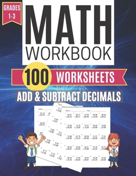 Paperback Math Workbook ADD & SUBTRACT DECIMALS 100 Worksheets Grades 1-3 Book
